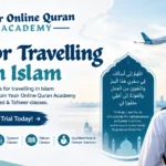 Dua for Travelling in Islam – Learn with Yasir Online Quran Academy