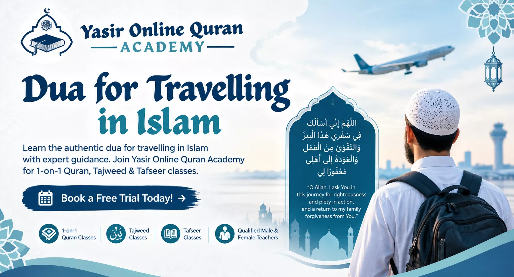 Dua for Travelling in Islam – Learn with Yasir Online Quran Academy